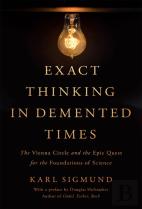 Exact Thinking In Demented Times