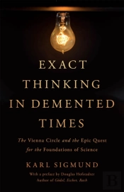 Exact Thinking In Demented Times