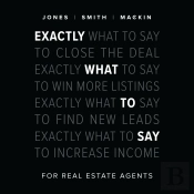 Exactly What To Say For Real Estate Agents