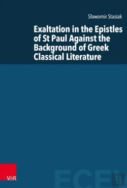 Bertrand.pt - Exaltation In The Epistles Of St Paul Against The Background Of Greek Classical Literature