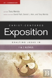 Exalting Jesus In 1 & 2 Kings