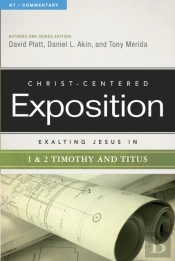 Exalting Jesus In 1 & 2 Timothy And Titus