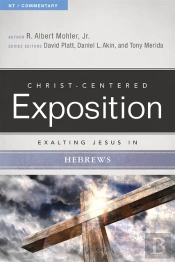 Exalting Jesus In Hebrews
