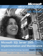 Exam 70-431 Microsoft Sql Server 2005 Implementation And Maintenance Lab Manual