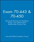 Exam 70-443 & 70-450 Microsoft Sql Server Database Design And Optimization Measureup Practice Test