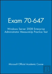Exam 70-647 Windows Server 2008 Enterprise Administrator Measureup Practice Test