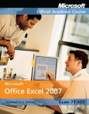 Exam 77-602: Microsoft Office Excel 2007, Updated