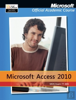 Bertrand.pt - Exam 77-885 Microsoft Access 2010 With Microsoft Office 2010 Evaluation Software