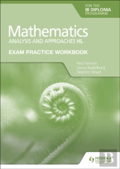 Exam Practice Workbook For Mathematics For The Ib Diploma: Analysis And Approaches Hl