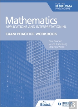 Bertrand.pt - Exam Practice Workbook For Mathematics For The Ib Diploma: Applications And Interpretation Hl