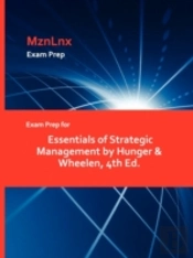 Exam Prep For Essentials Of Strategic Management By Hunger & Wheelen, 4th Ed.