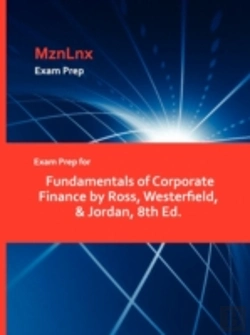 Bertrand.pt - Exam Prep For Fundamentals Of Corporate Finance By Ross, Westerfield, & Jordan, 8th Ed.