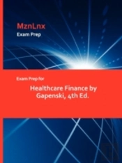 Exam Prep For Healthcare Finance By Gapenski, 4th Ed.