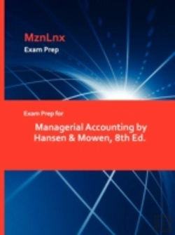 Bertrand.pt - Exam Prep For Managerial Accounting By Hansen & Mowen, 8th Ed.