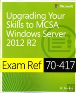 Bertrand.pt - Exam Ref 70-417: Upgrading From Windows Server 2008 To Windows Server 2012 R2