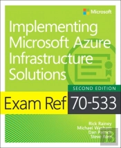 Exam Ref 70-533 Implementing Microsoft Azure Infrastructure Solutions