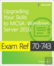 Exam Ref 70-743 Upgrading Your Skills To Mcsa