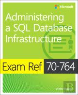 Exam Ref 70-764 Administering A Sql Database Infrastructure