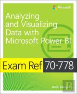 Exam Ref 70-778 Analyzing And Visualizing Data By Using Microsoft Power Bi