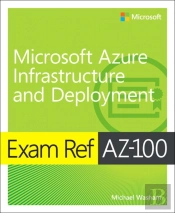 Exam Ref Az-103 Microsoft Azure Administrator