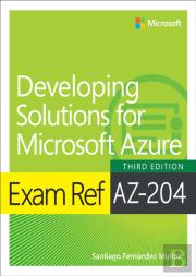 Exam Ref Az-204 Developing Solutions For Microsoft Azure