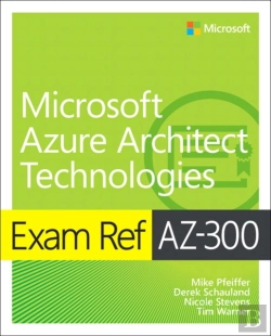Bertrand.pt - Exam Ref Az-300 Microsoft Azure Architect Technologies