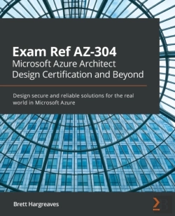 Bertrand.pt - Exam Ref Az-304 Microsoft Azure Architect Design Certification And Beyond
