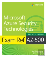 Exam Ref Az-500 Microsoft Azure Security Technologies