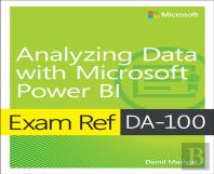 Exam Ref Da-100 Analyzing Data With Microsoft Power Bi