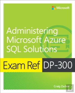 Bertrand.pt - Exam Ref Dp-300 Administering Microsoft Azure Sql Solutions