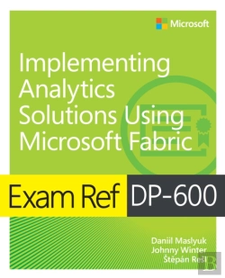 Bertrand.pt - Exam Ref Dp-600 Implementing Analytics Solutions Using Microsoft Fabric
