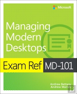 Bertrand.pt - Exam Ref Md-101 Managing Modern Desktops