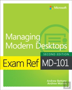 Bertrand.pt - Exam Ref Md-101 Managing Modern Desktops