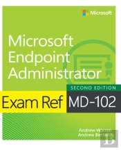 Exam Ref Md-102 Microsoft Endpoint Administrator