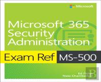 Exam Ref Ms-500 Microsoft 365 Security Administration