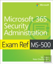 Exam Ref Ms-500 Microsoft 365 Security Administration