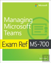 Exam Ref Ms-700 Managing Microsoft Teams