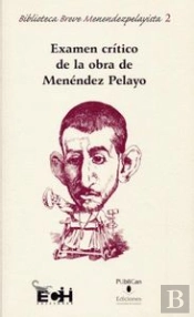 Examen Crítico De La Obra De Menéndez Pelayo