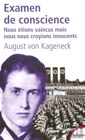 Examen De Conscience ; Nous Étions Vaincus, Mais Nous Nous Croyions Innocents