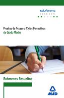 Exámenes Resueltos De Pruebas De Acceso A Ciclos Formativos De Grado Medio. Andalucía