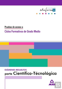 Bertrand.pt - Examenes Resueltos Parte Científico-Tecnológica. Pruebas De Acceso A Ciclos Formativos De Grado Medi