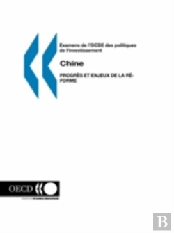 Bertrand.pt - Examens De L'Ocde Des Politiques De L'Investissement Chine: Progr?S Et Enjeux De La R?Forme
