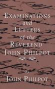 Examinations And Letters Of The Rev. John Philpot