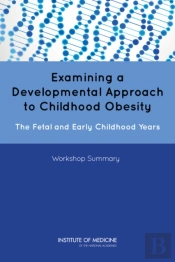 Examining A Developmental Approach To Childhood Obesity