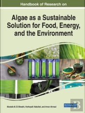 Examining Algae As A Sustainable Solution For Food, Energy, And The Environment