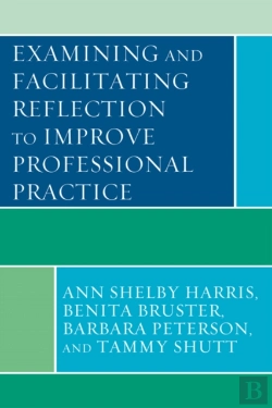 Bertrand.pt - Examining And Facilitating Reflection To Improve Professional Practice
