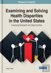 Examining And Solving Health Disparities In The United States