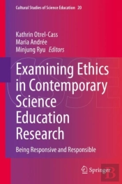 Examining Ethics In Contemporary Science Education Research
