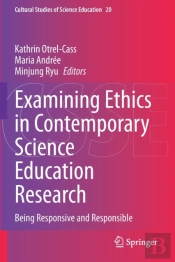 Examining Ethics In Contemporary Science Education Research