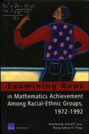 Examining Gaps In Mathematics Achievement Among Racial Ethnic Groups, 1972-1992